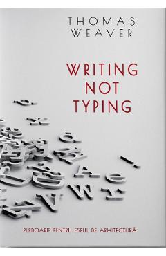 Carte Writing not Typing - Thomas Weaver editura Thomas Weaver