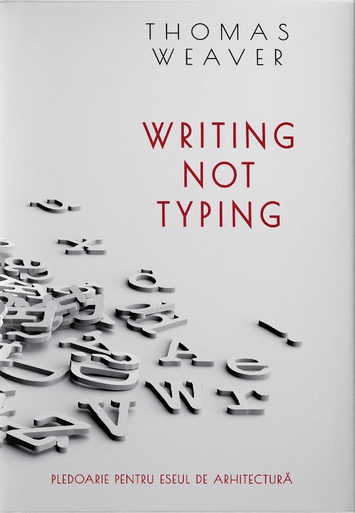 Carte Writing not Typing autor Thomas Weaver editura Pro Cultura