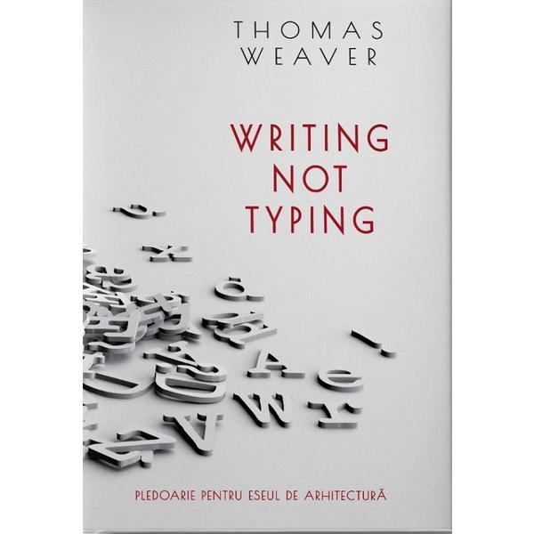 Carte Writing not Typing - Thomas Weaver