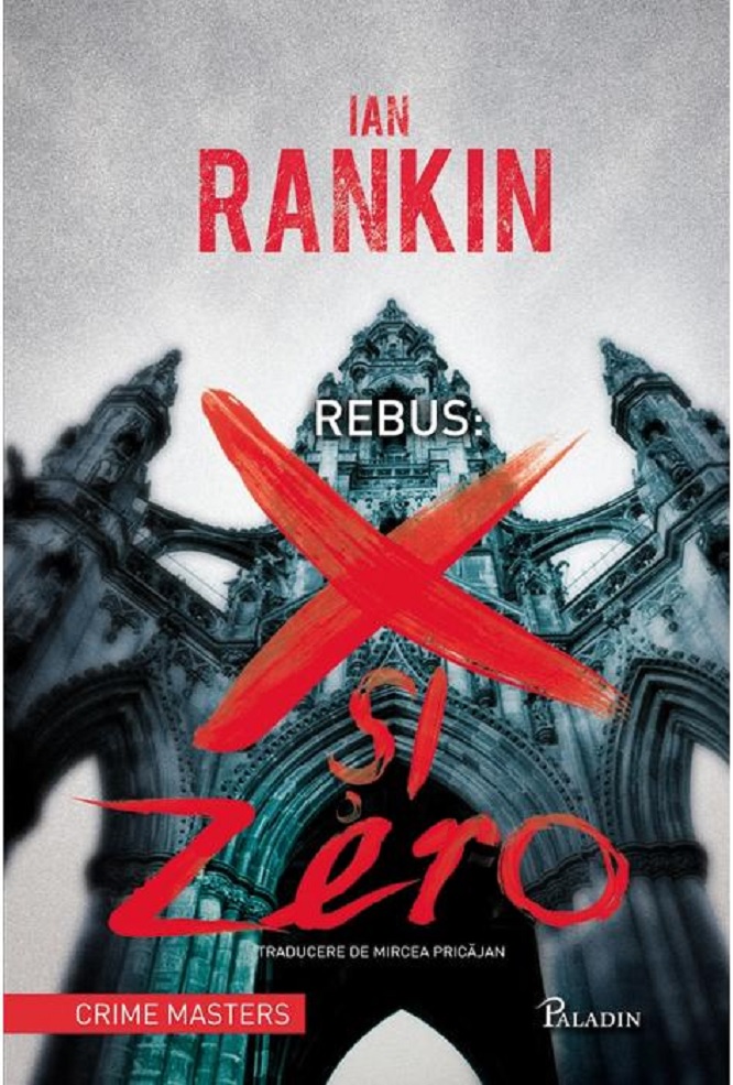 Carte X si Zero autor Ian Rankin editura Paladin