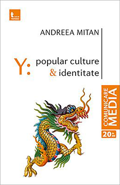 Carte Y - Popular Culture. Identitate autor Andreea Mitan editura Tritonic
