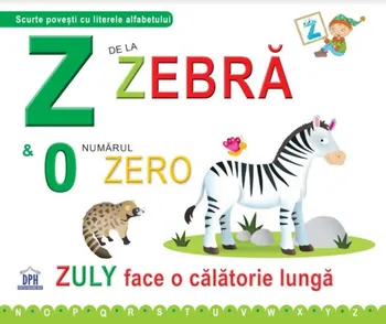 Carte Z de la zebra. Zuly face o calatorie lunga/Greta Cencetti