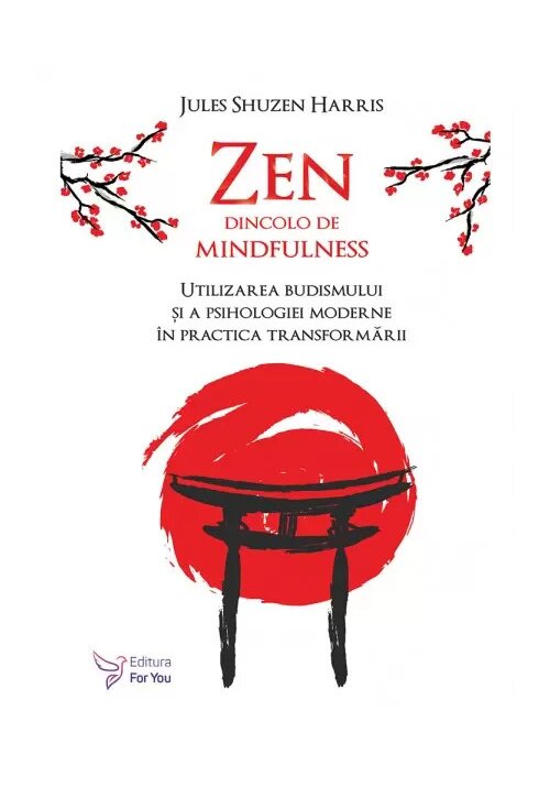 Carte ZEN DINCOLO DE MINDFULNESS editura For You