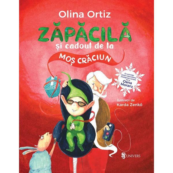 Carte Zapacila si cadoul de la Mos Craciun - Olina Ortiz