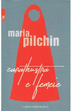Carte Zarathustra e femeie - Maria Pilchin editura Maria Pilchin