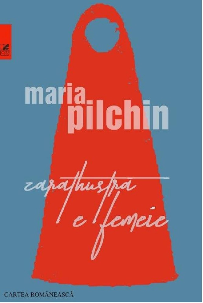 Carte Zarathustra e femeie autor Maria Pilchin editura Cartea Romaneasca
