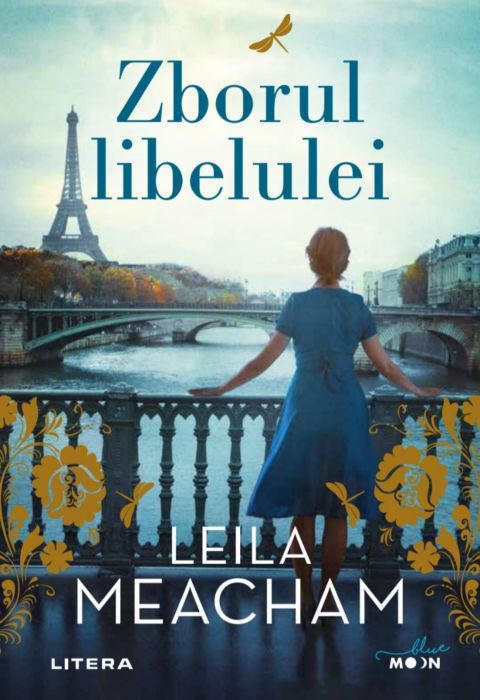 Carte Zborul libelulei autor Leila Meacham editura Litera