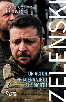 Carte Zelenski. Un actor pe scena vietii si a mortii/Gallagher Fenwick editura Corint