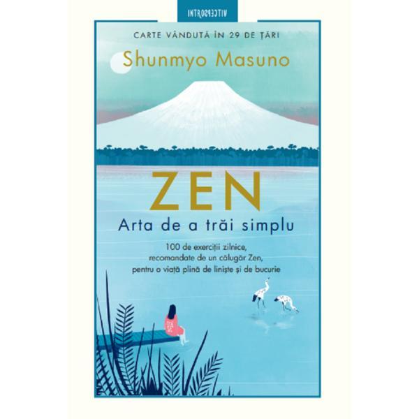 Carte Zen. arta de a trai simplu - shunmyo masuno