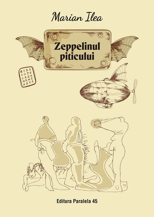 Carte Zeppelinul piticului autor Marian Ilea editura Paralela 45