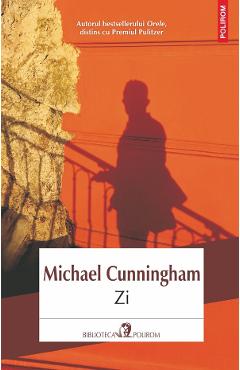Carte Zi - Michael Cunningham editura Michael Cunningham