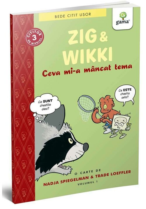Carte Zig si Wikki: Ceva mi-a mancat tema (volumul 1) editura Gama