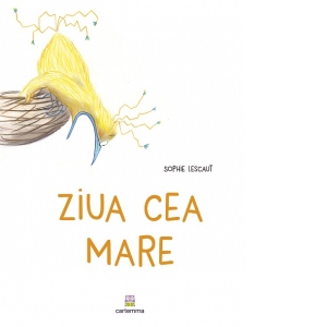 Carte Ziua cea mare Autor Sophie Lescaut