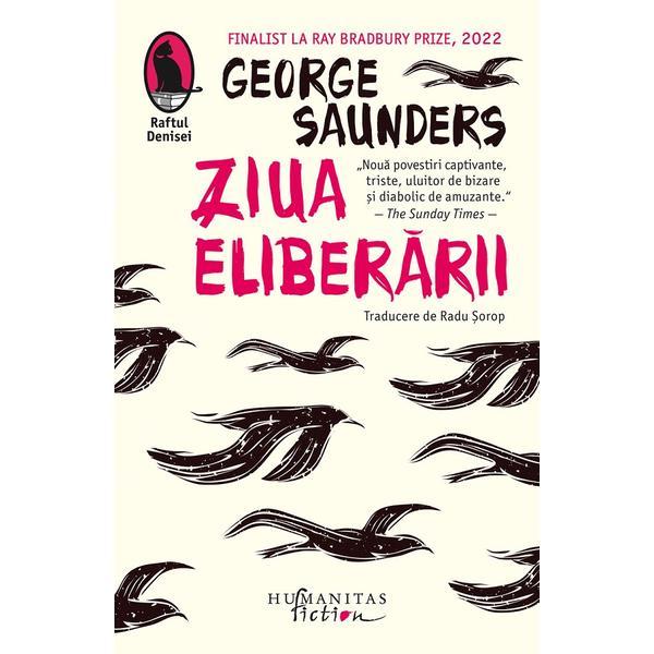 Carte Ziua eliberarii - George Saunders