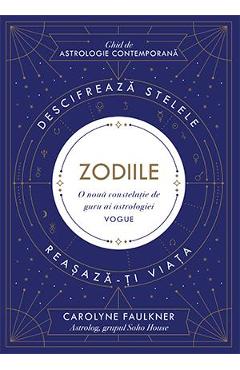 Carte Zodiile - Carolyne Faulkner editura Carolyne Faulkner