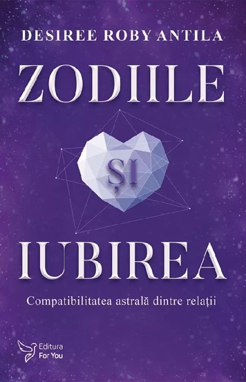 Carte Zodiile și iubirea editura ForYou