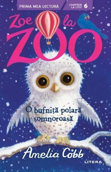 Carte Zoe la Zoo. O bufnita polara somnoroasa editura Litera
