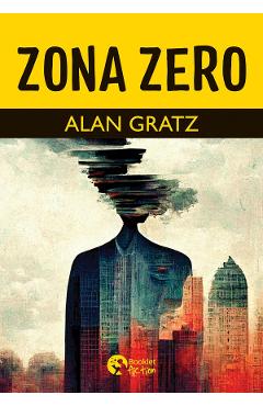 Carte Zona Zero - Alan Gratz editura Alan Gratz
