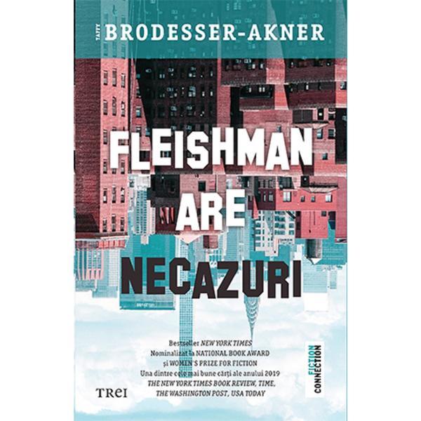 Carte fleishman are necazuri - taffy brodesser-akner
